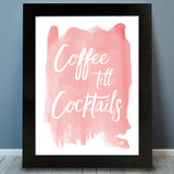 Coffee Till Cocktails Print - Hypolita Co.