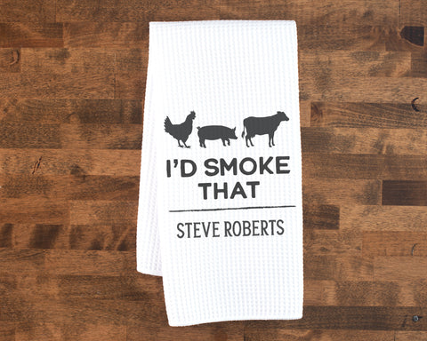 I'd Smoke That BBQ Custom Dish Towel
