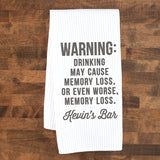 Warning Drinking May Cause Memory Loss Custom Dish Towel