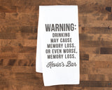 Warning Drinking May Cause Memory Loss Custom Dish Towel